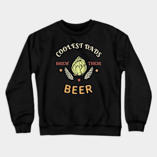 home brewing father's day design Crewneck Sweatshirt